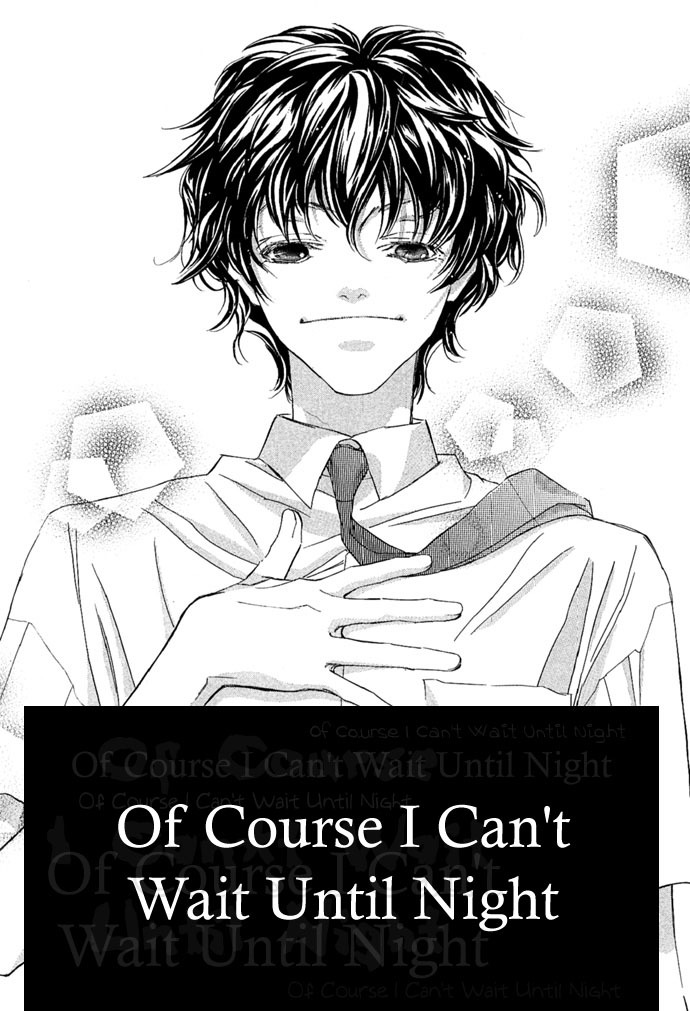 Kakedashita Cupid Chapter 6 page 3 - Chapter 6: Of Course I Can't Wait Until Nightfall