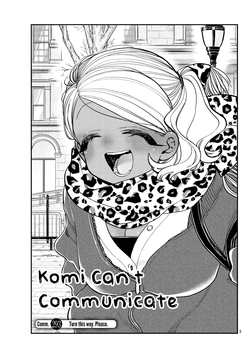 Komi-san wa Komyushou Desu Chapter 293 page 3 - Chapter 293: Turn this way. Please.