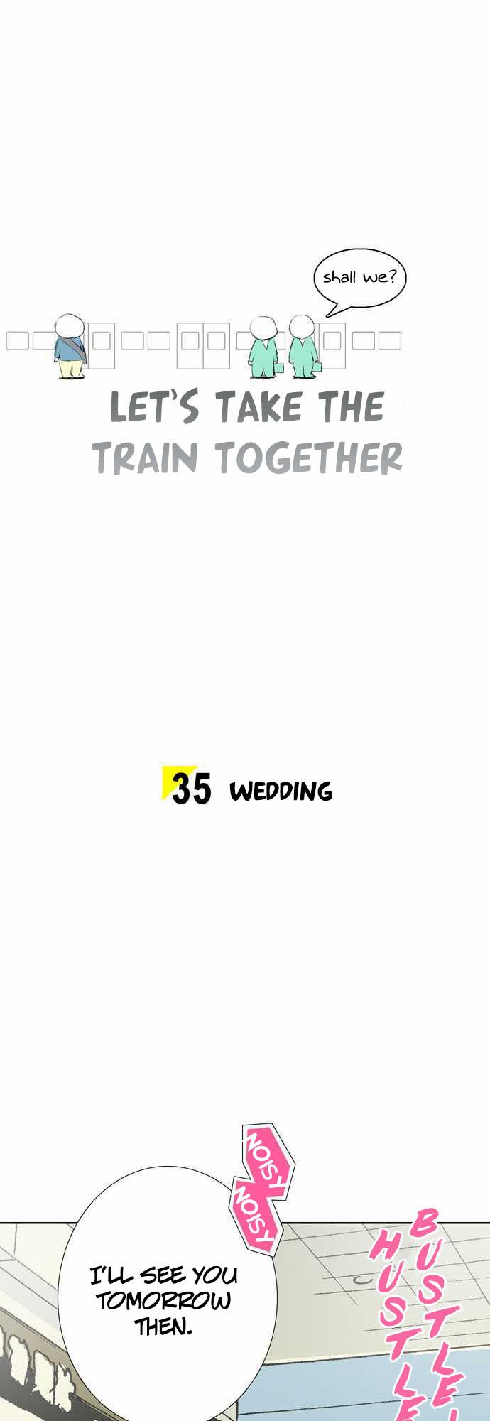 Let's Take the Train Together, Shall We? Chapter 35 page 4 - Chapter 35: Wedding