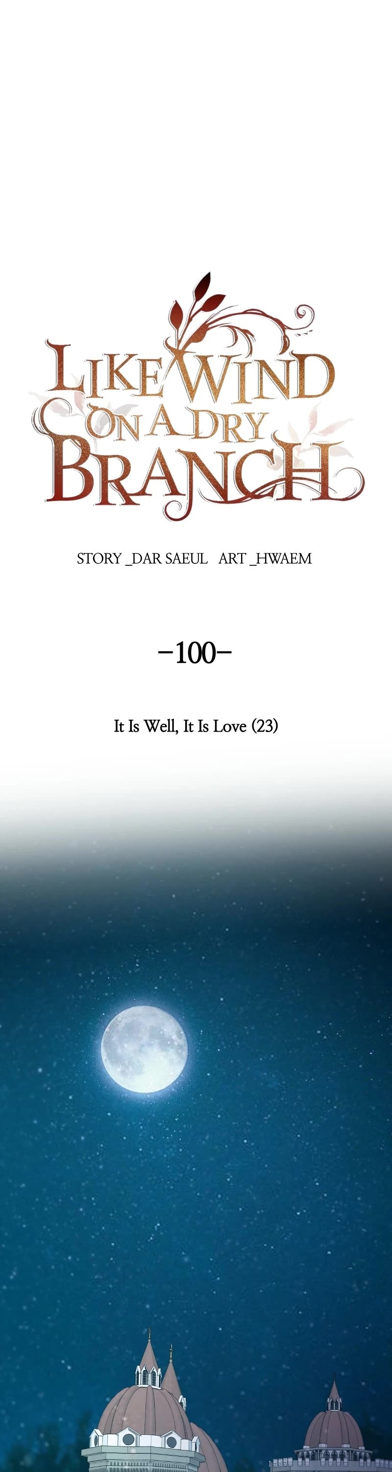 Like Wind on a Dry Branch Chapter 100 page 1 - Chapter 100: Ep. 100 - It Is Well, It Is Love (23)