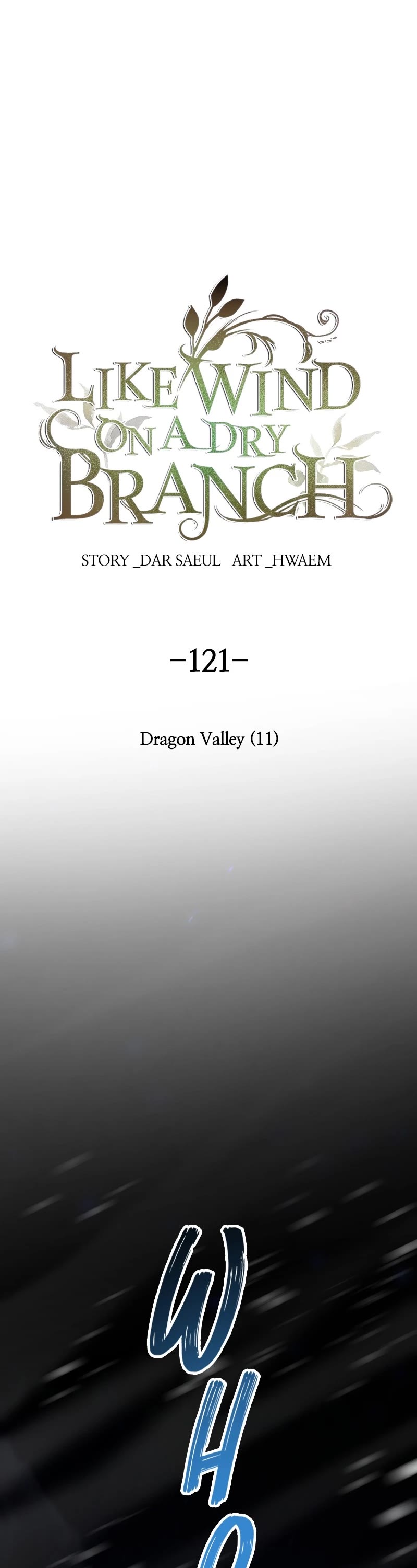 Like Wind on a Dry Branch Chapter 121 page 1 - Chapter 121: Ep. 121 - Dragon Valley (11)