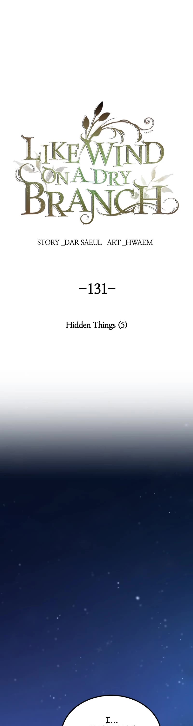 Like Wind on a Dry Branch Chapter 131 page 1 - Chapter 131: Ep. 131 - Hidden Things (5)