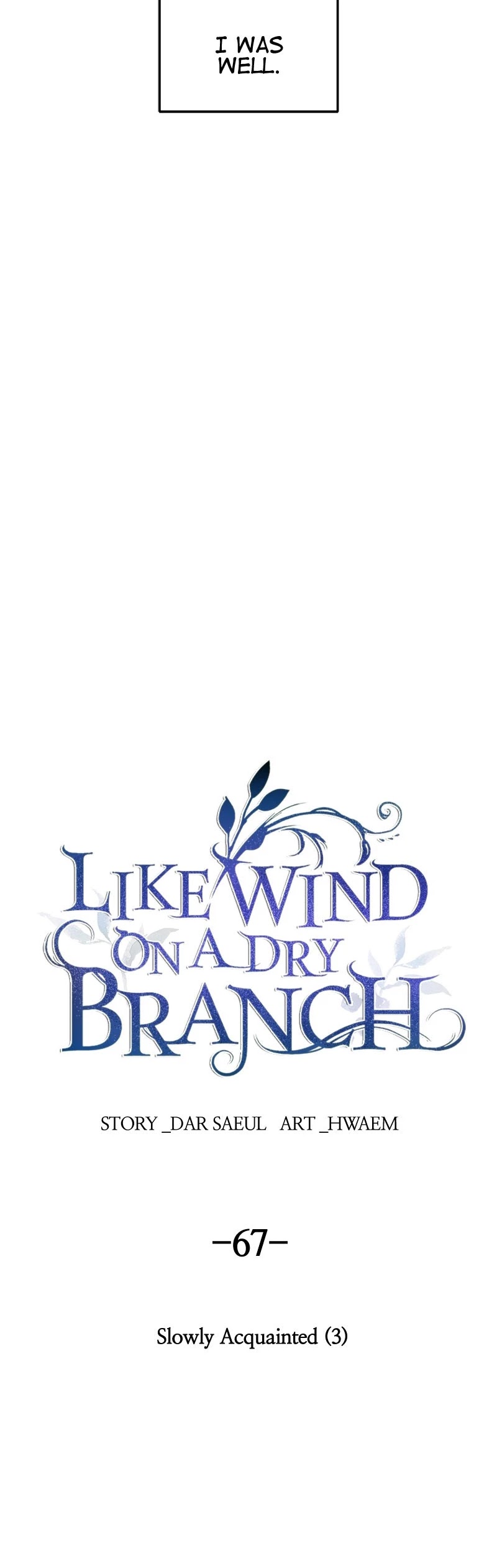 Like Wind on a Dry Branch Chapter 67 page 8 - Chapter 67: Ep. 67 - Slowly Acquainted (3)