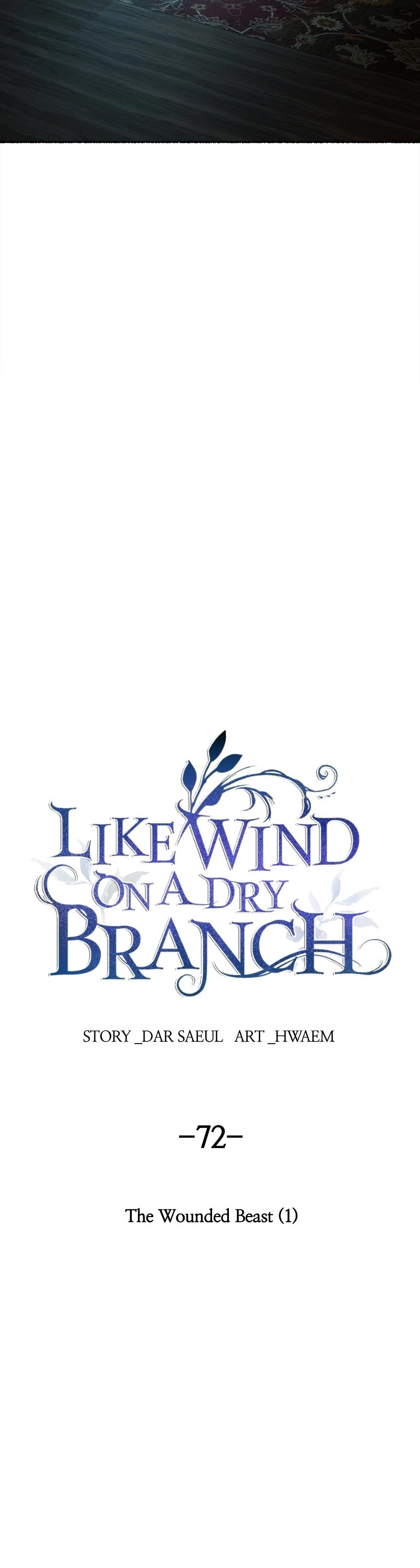 Like Wind on a Dry Branch Chapter 72 page 4 - Chapter 72: Ep. 72 - The Wounded Beast (1)