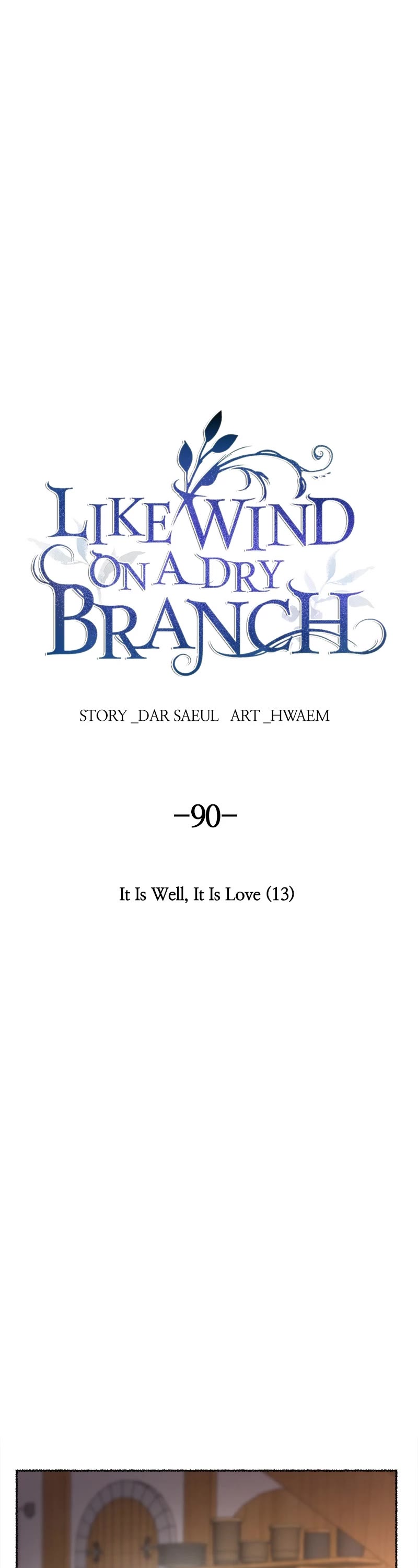 Like Wind on a Dry Branch Chapter 90 page 1 - Chapter 90: Ep. 90 - It Is Well, It Is Love (13)