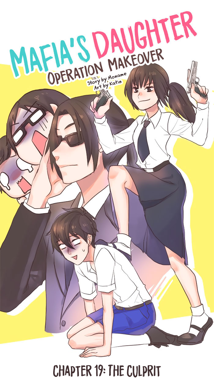 Mafia's Daughter: Operation Makeover Chapter 19 page 2 - Chapter 19 : The Culprit