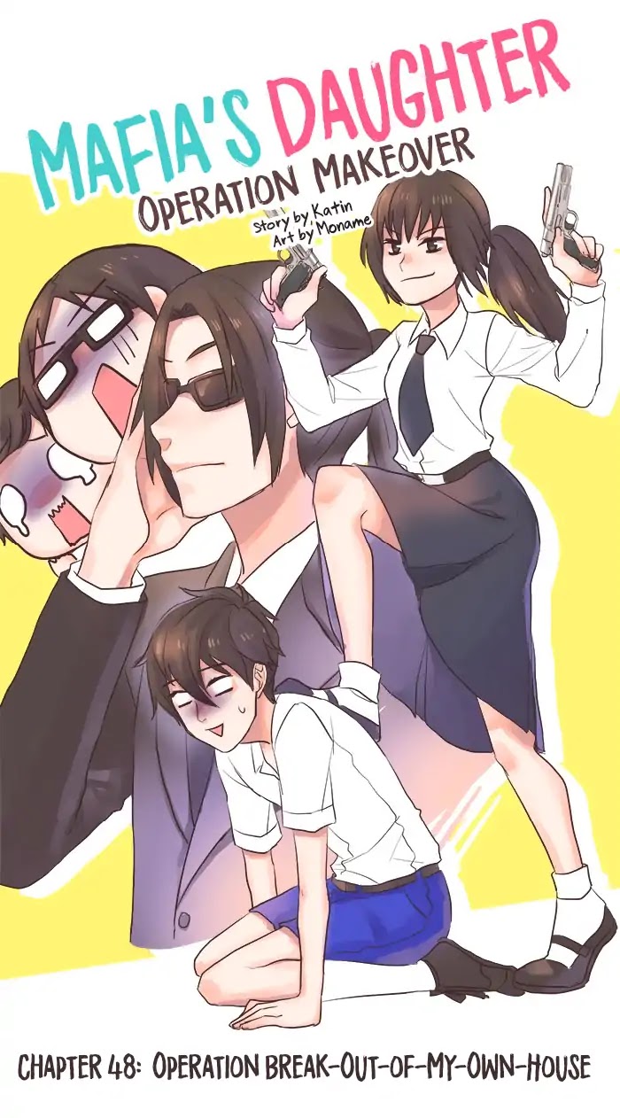 Mafia's Daughter: Operation Makeover Chapter 48 page 3 - Chapter 48: Operation Break-Out-of-My-Own-House
