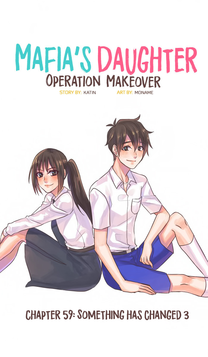 Mafia's Daughter: Operation Makeover Chapter 59 page 3 - Chapter 59: Something has Changed 3