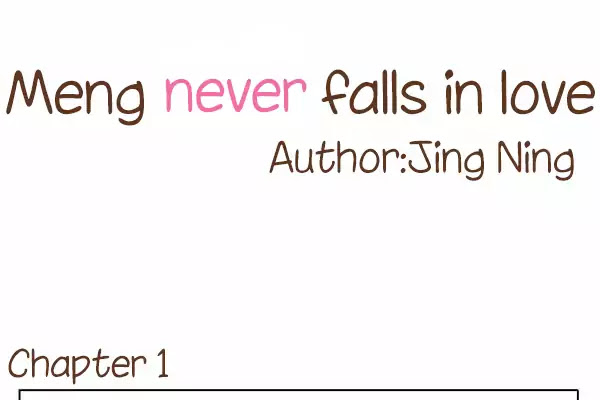 Meng Never Falls in Love Chapter 1 page 1 - Chapter 1: Someone drew something in my notebook?