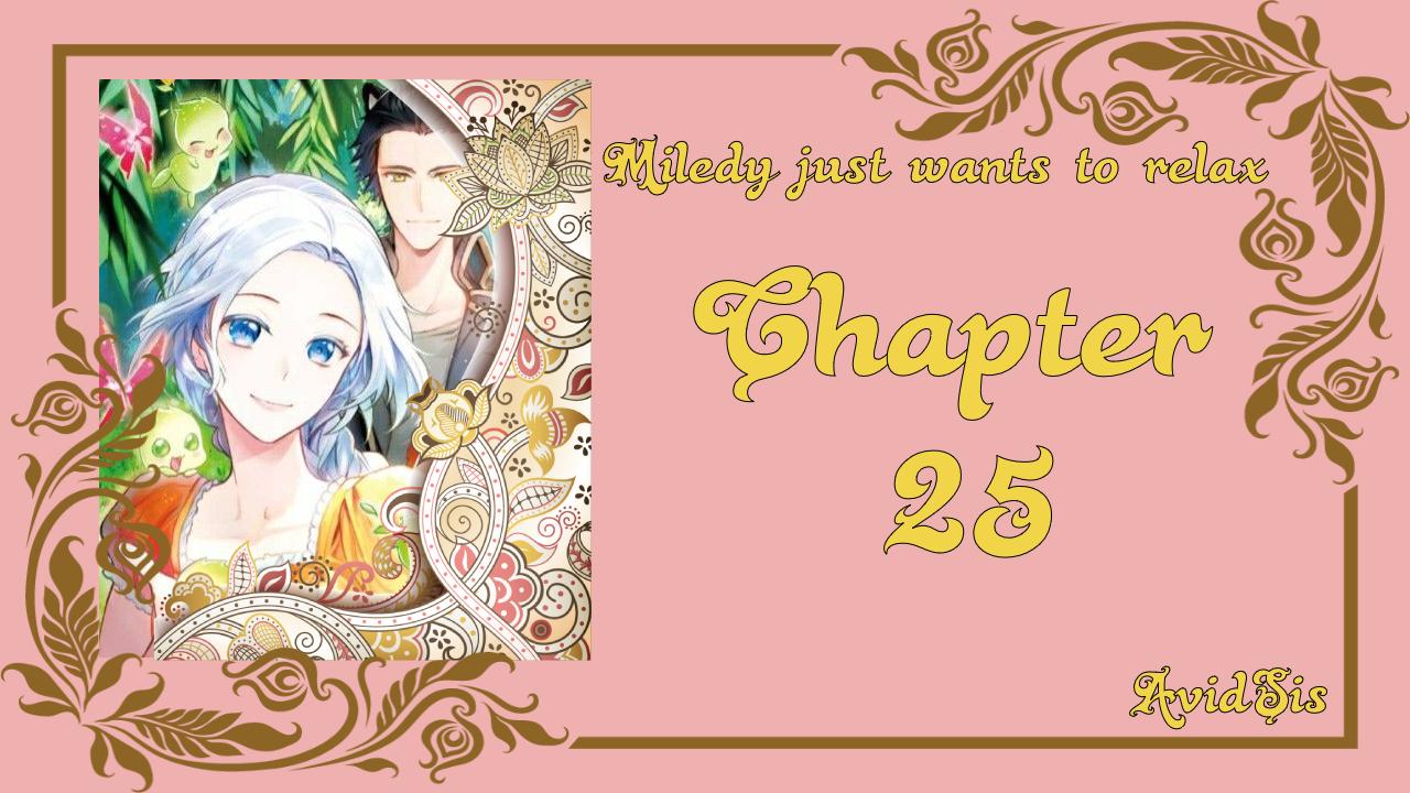 Milady Just Wants to Relax Chapter 25 page 1 - Chapter 25