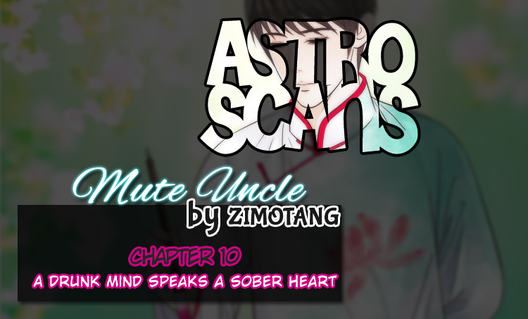 Mute Uncle Chapter 10 page 1 - Chapter 10: A Drunk Mind Speaks a Sober Heart