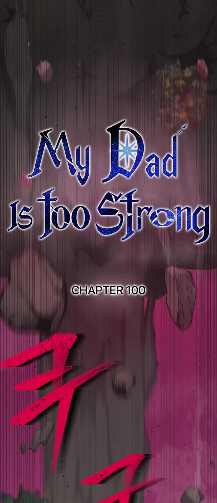 My Dad Is Too Strong Chapter 100 page 32 - Chapter 100