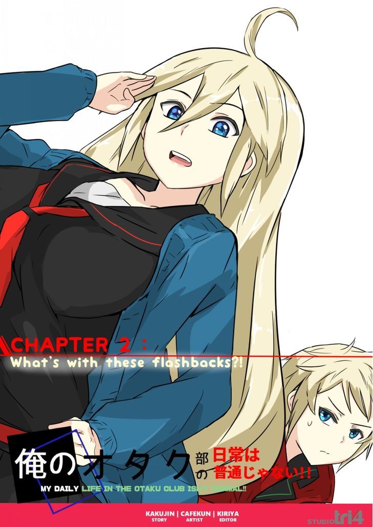 My Daily Life in the Otaku Club is not Normal!! Chapter 2 page 1 - Chapter 2 : What's with these flashbacks?!