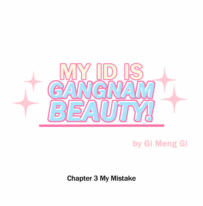 My ID is Gangnam Beauty Chapter 3 page 4 - Chapter 3 : My Mistake