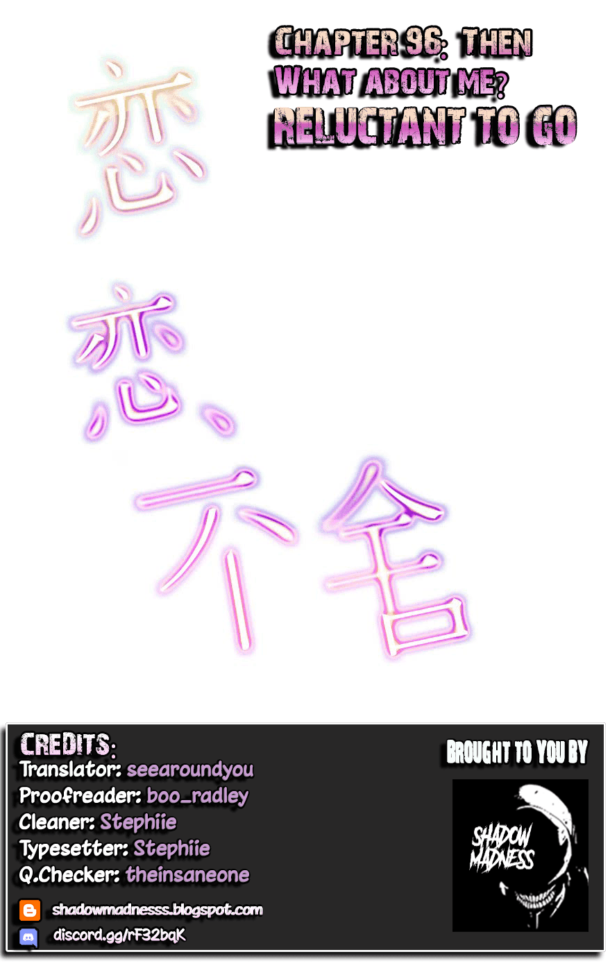My Obsession Won't Let Me Leave Chapter 96 page 1 - Chapter 96: Then what about me?
