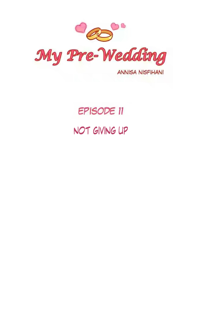 My Pre-Wedding Chapter 11 page 1 - Chapter 11: Not Giving Up