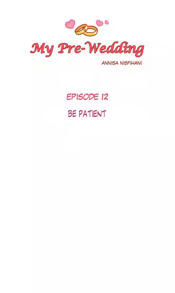 My Pre-Wedding Chapter 12 page 1 - Chapter 12: Be Patient