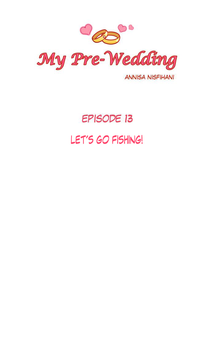 My Pre-Wedding Chapter 13 page 1 - Chapter 13: Let's Go Fishing!