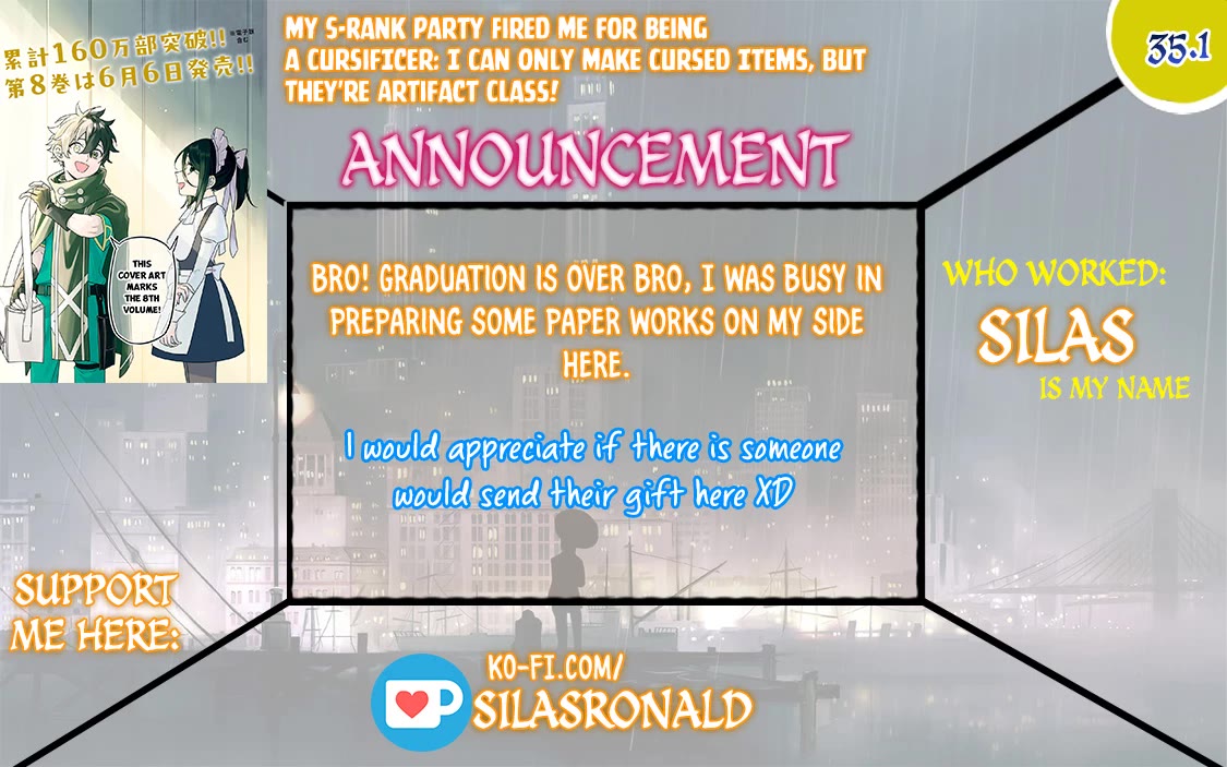 My S-Rank Party Fired Me for Being a Cursificer ~ I Can Only Make “Cursed Items”, but They're Artifact Class! Chapter 35.1 page 1 - Chapter 35.1