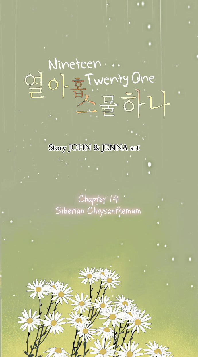 Nineteen, Twenty-One Chapter 14 page 1 - Chapter 14 : Siberian Chrysanthemum