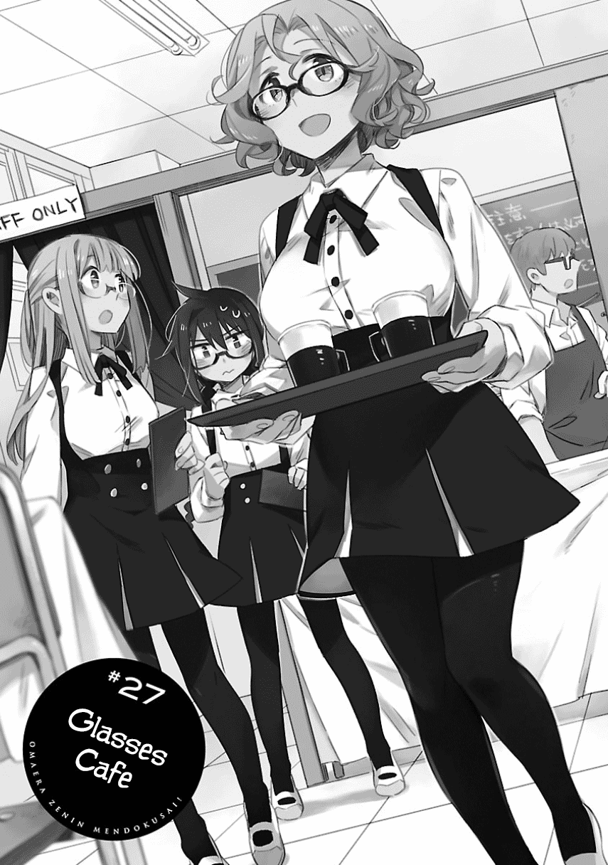 Omaera Zenin Mendokusai! Chapter 27 page 3 - Chapter 27 : Glasses Cafe