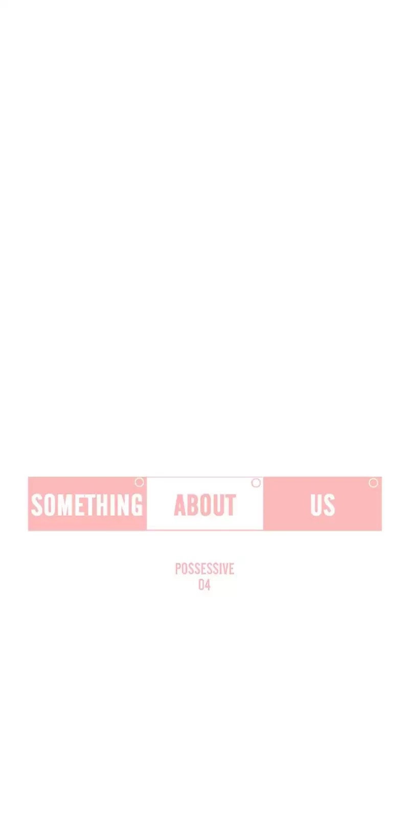 Our Relationship Is... Chapter 82 page 13 - Chapter 82: Possessive (4)