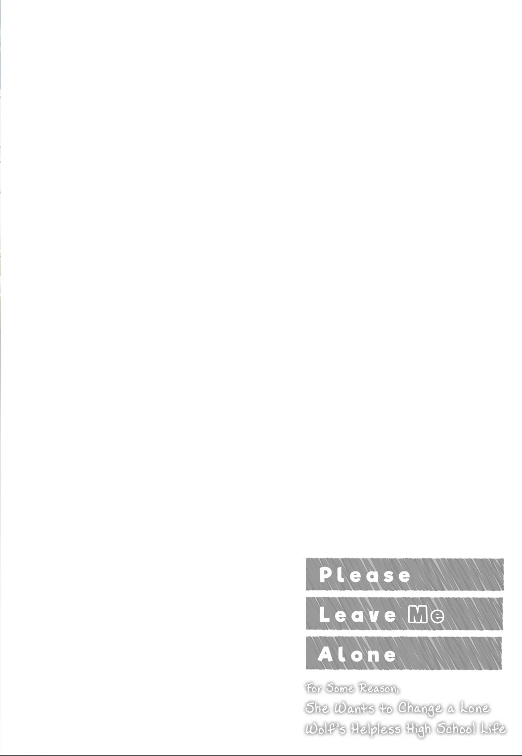 Please Leave Me Alone (For Some Reason, She Wants to Change a Lone Wolf's Helpless High School Life.) Chapter 23.5 page 2 - Chapter 23.5: Vol.4 Extras