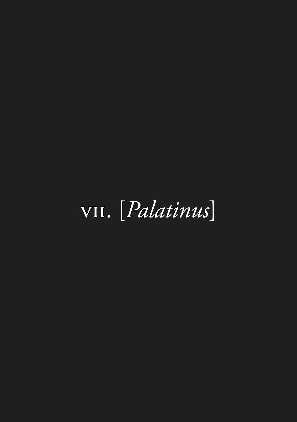 Plinivs Chapter 7 page 1 - Chapter 7: Palatinus