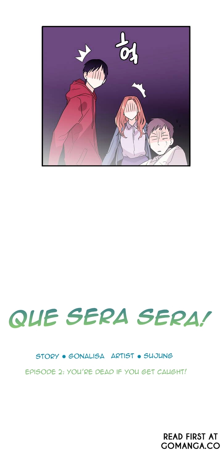 Que Sera, Sera Chapter 2 page 4 - Chapter 2 : You're Dead If You Get Caught