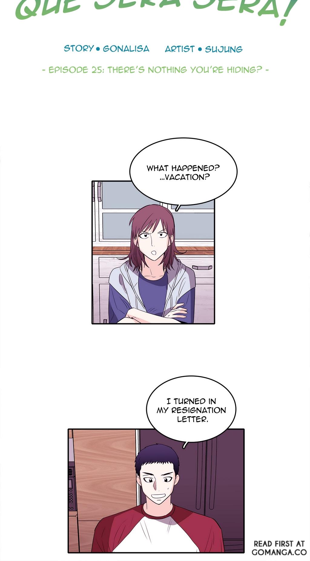 Que Sera, Sera Chapter 25 page 5 - Chapter 25 : There's Nothing You're Hiding?
