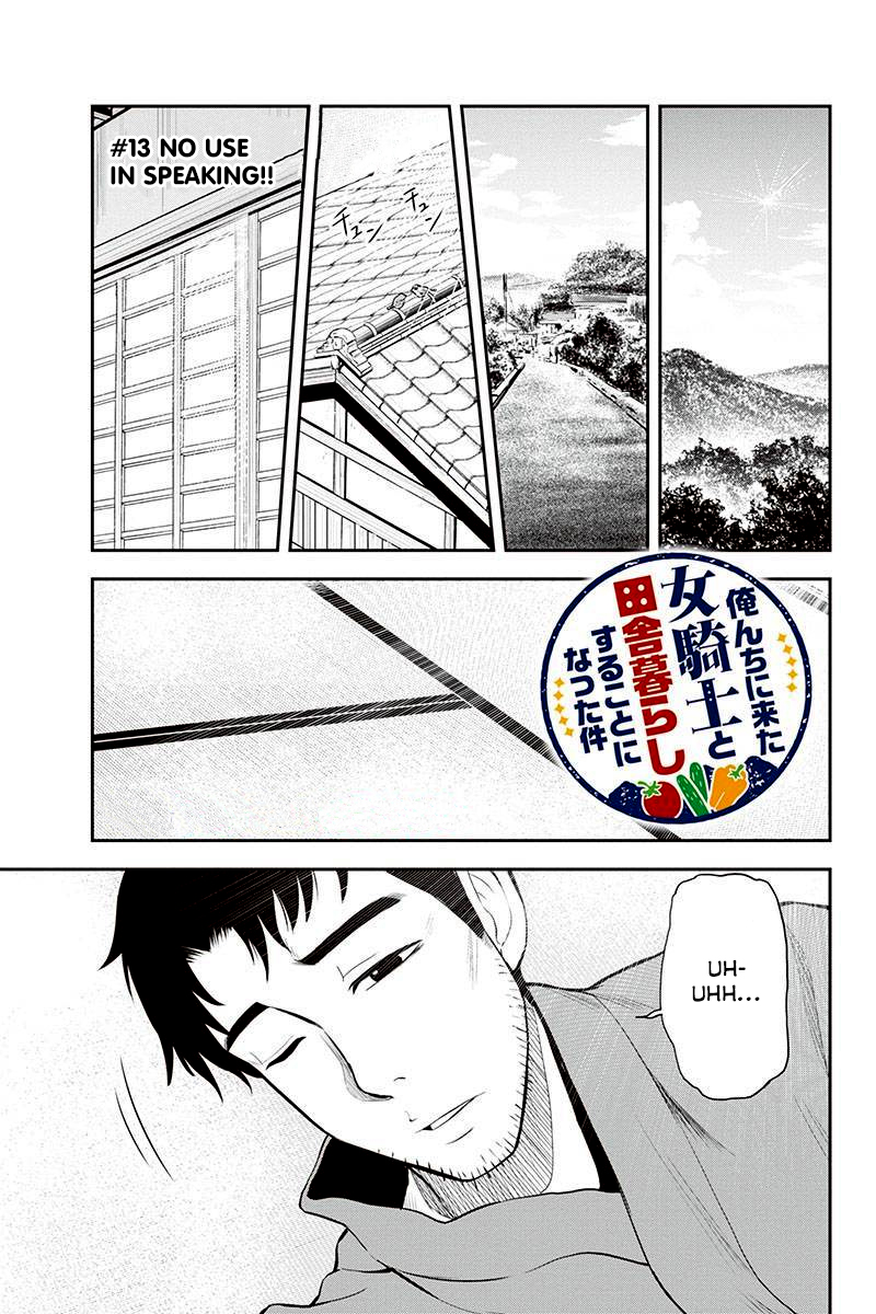 Regarding That We Decided to Live in the Countryside With The Female Knight Who Came to Us Chapter 13 page 1 - Chapter 13: No use in speaking!!