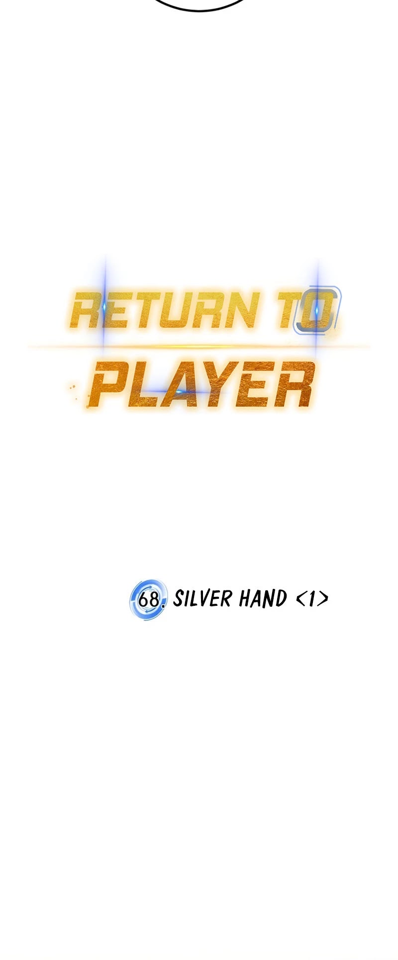 Return to Player Chapter 68 page 9 - Chapter 68: Silver Hand (1)