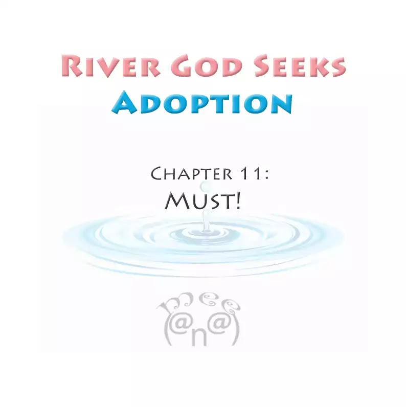 River God Seeks Adoption Chapter 11 page 1 - Chapter 11: MUST!