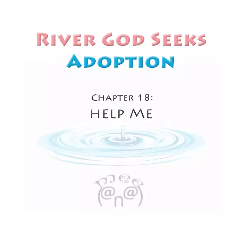 River God Seeks Adoption Chapter 18 page 1 - Chapter 18: Help Me!
