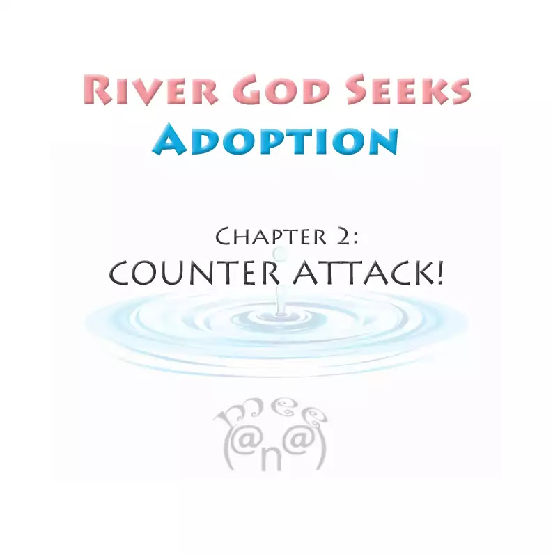 River God Seeks Adoption Chapter 2 page 1 - Chapter 2: COUNTER ATTACK!