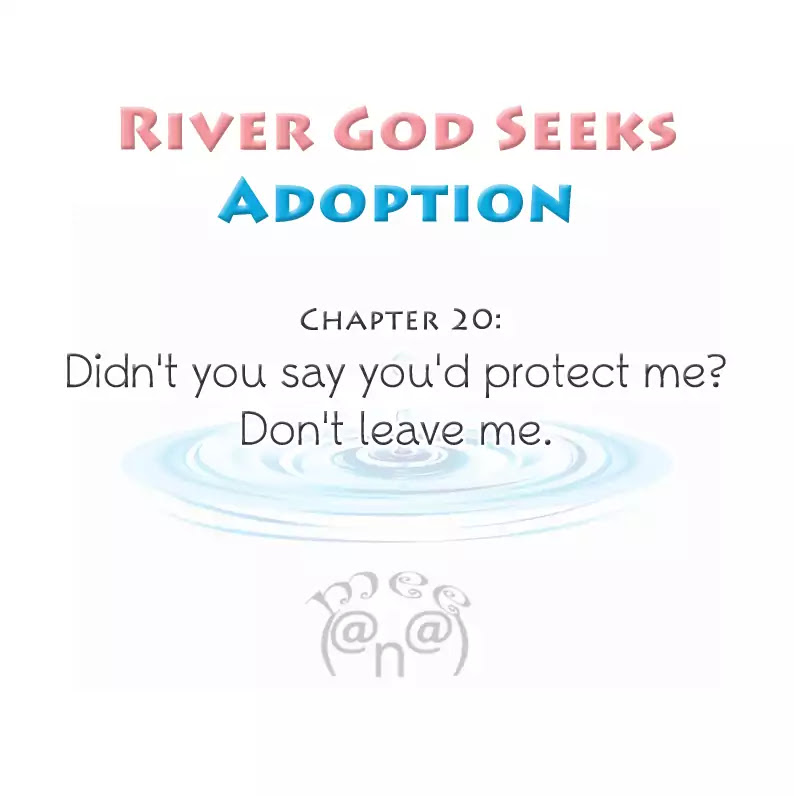 River God Seeks Adoption Chapter 20 page 1 - Chapter 20: Don't Leave Me