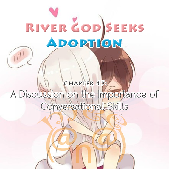 River God Seeks Adoption Chapter 45 page 1 - Chapter 45: The importance of having talking skills