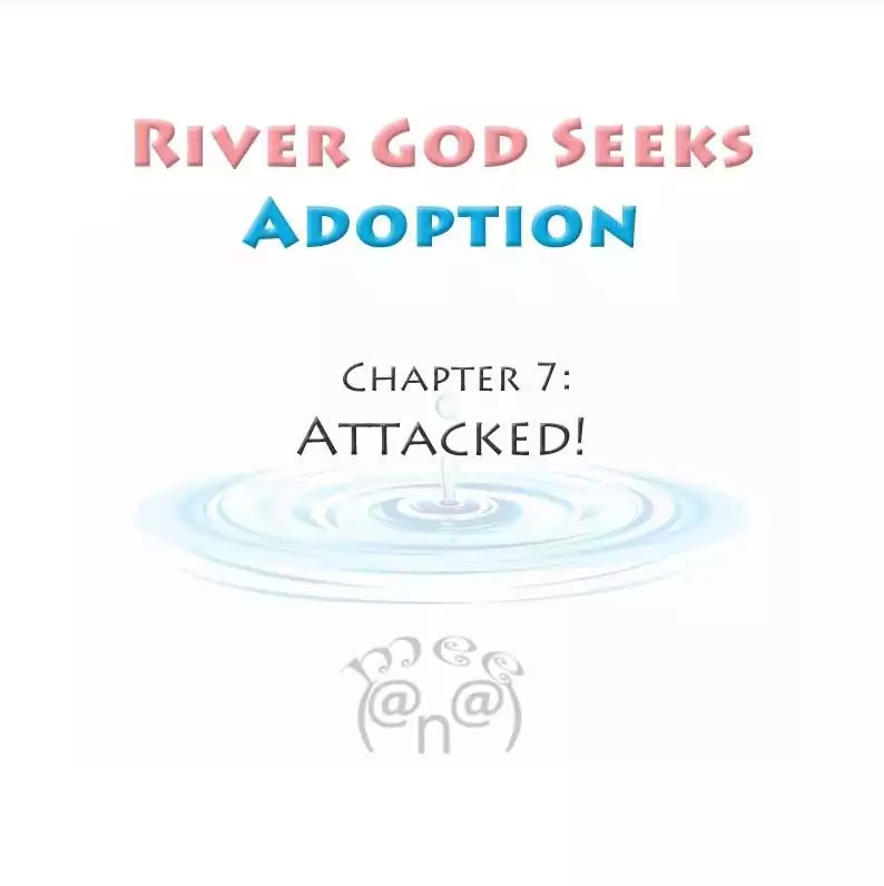 River God Seeks Adoption Chapter 7 page 1 - Chapter 7: Attacked!