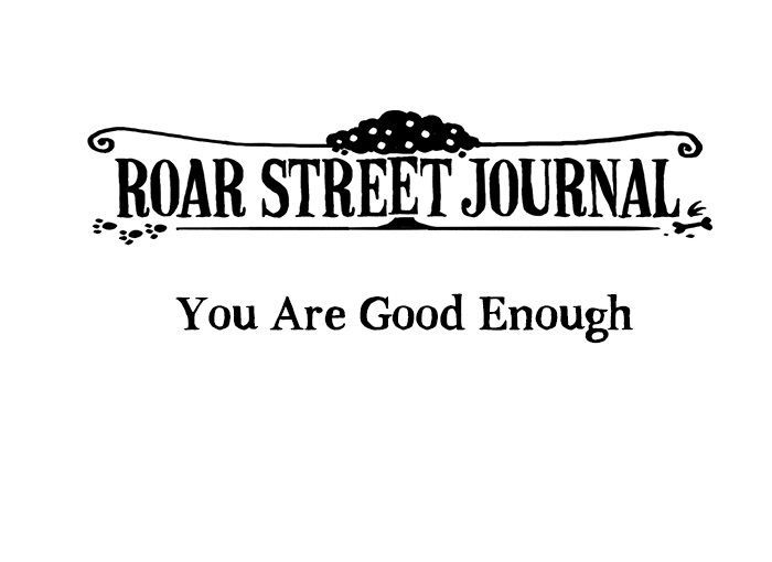 Roar Street Journal Chapter 11 page 1 - Chapter 11 : You Are Good Enough