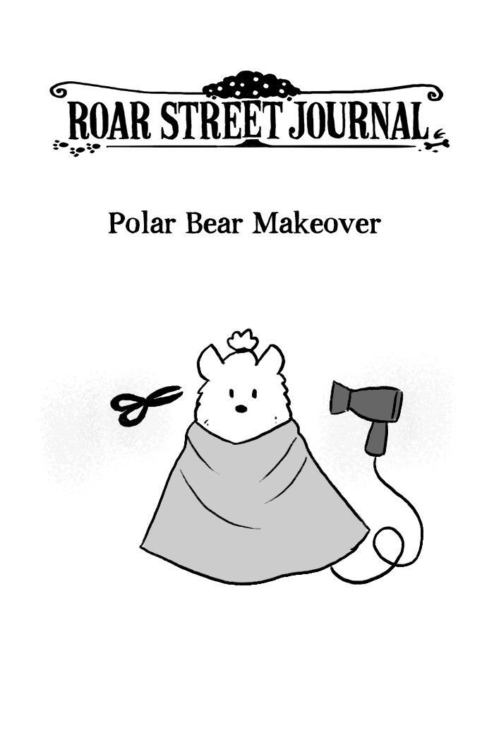 Roar Street Journal Chapter 127 page 1 - Chapter 127 : Polar Bear Makeover