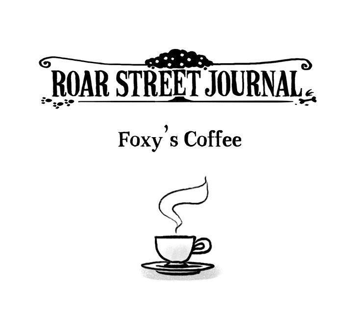 Roar Street Journal Chapter 17 page 1 - Chapter 17 : Foxy's Coffee