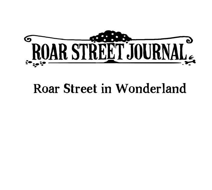 Roar Street Journal Chapter 9 page 1 - Chapter 9 : Roar Street in Wonderland
