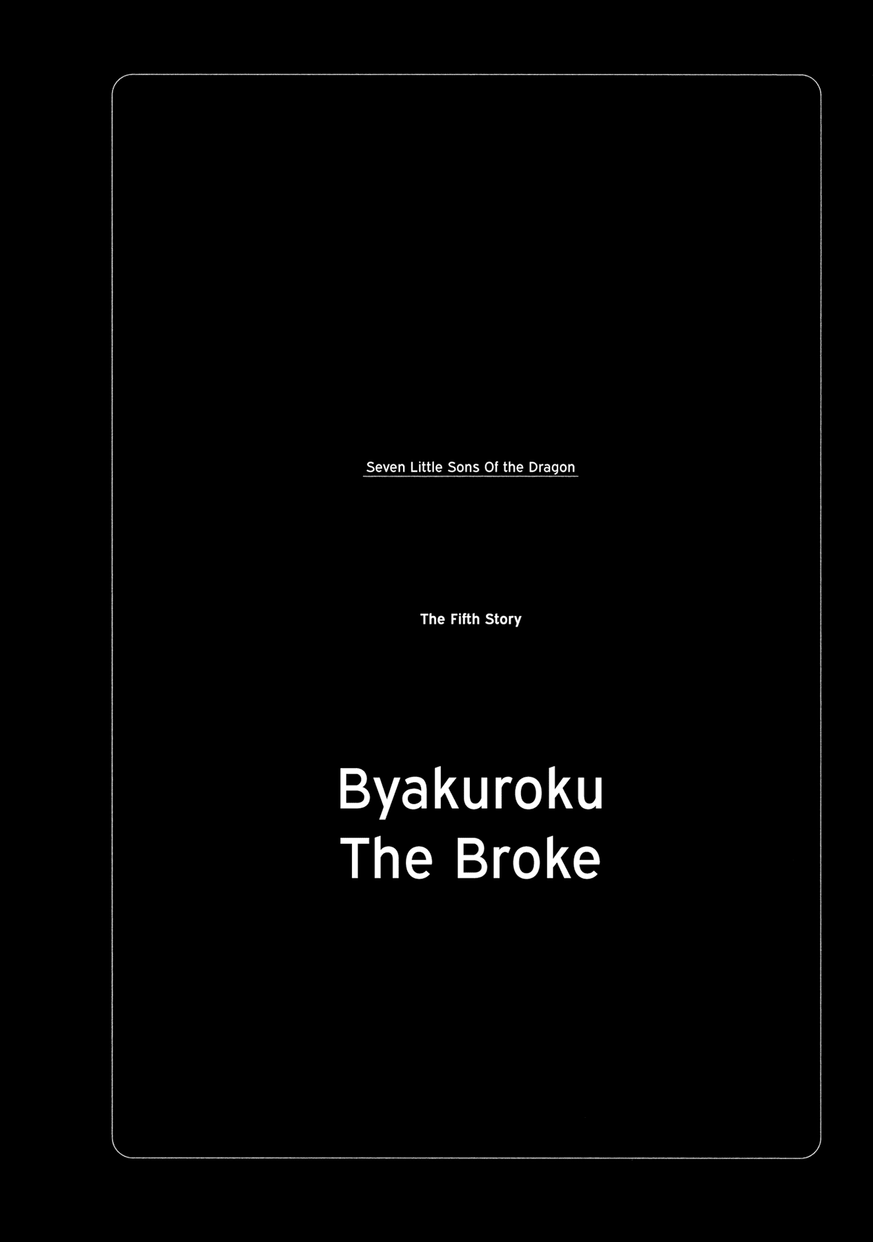 Ryuu no Kawaii Nanatsu no Ko Chapter 5 page 1 - Chapter 5: The Fifth Story: Byakuroku The Broke