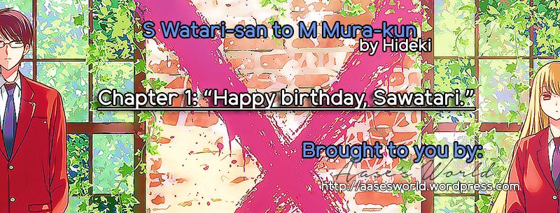 S Watari-san to M Mura-kun Chapter 1 page 1 - Chapter 1 : "Happy birthday, Sawatari."