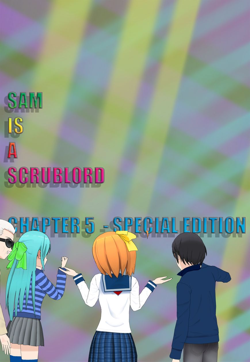 Sam Is A Scrublord Chapter 5 page 1 - Chapter 5 : Chapter 5 - Arnie is not a pedo