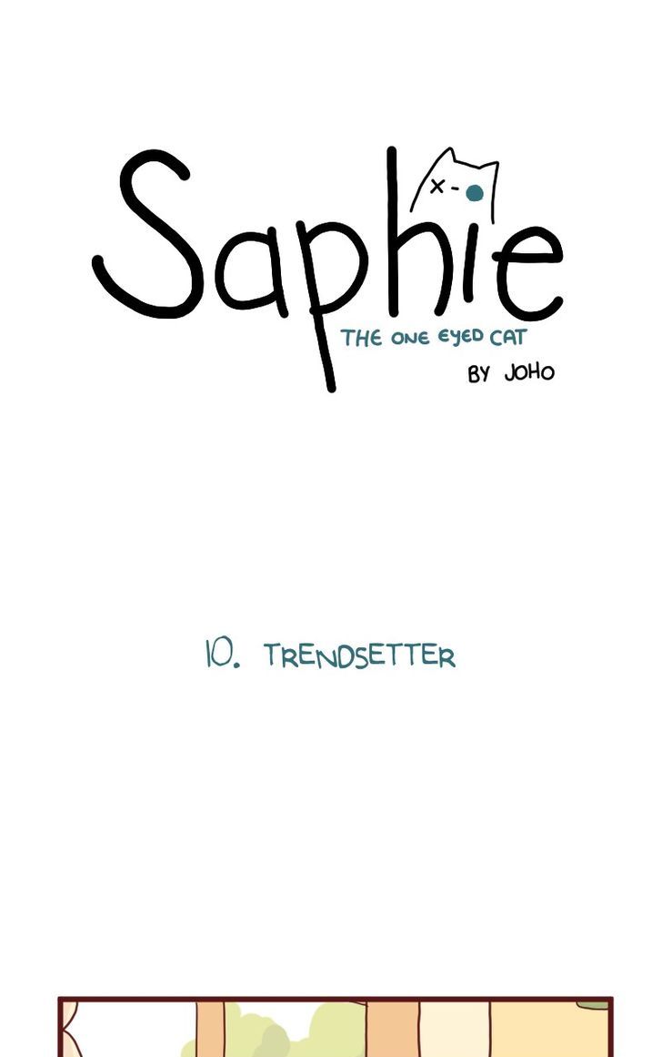 Saphie: The One-Eyed Cat Chapter 10 page 1 - Chapter 10 : Trendsetter