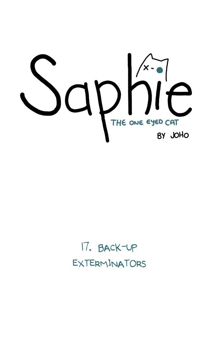 Saphie: The One-Eyed Cat Chapter 17 page 1 - Chapter 17 : Back-Up Exterminators