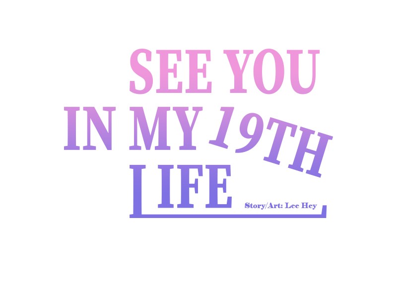 See You in My 19th Life Chapter 18 page 47 - Chapter 18: Episode 18