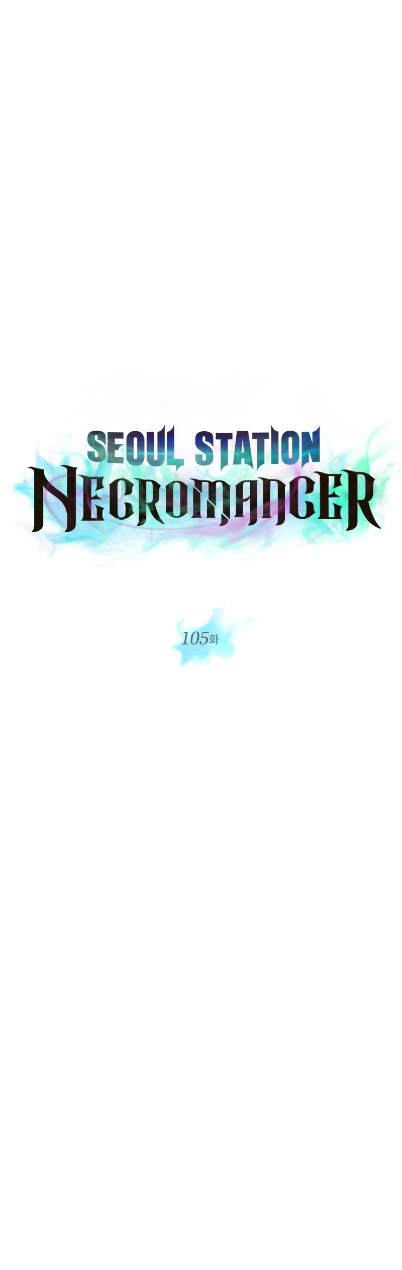 Seoul Station's Necromancer Chapter 105 page 5 - Chapter 105
