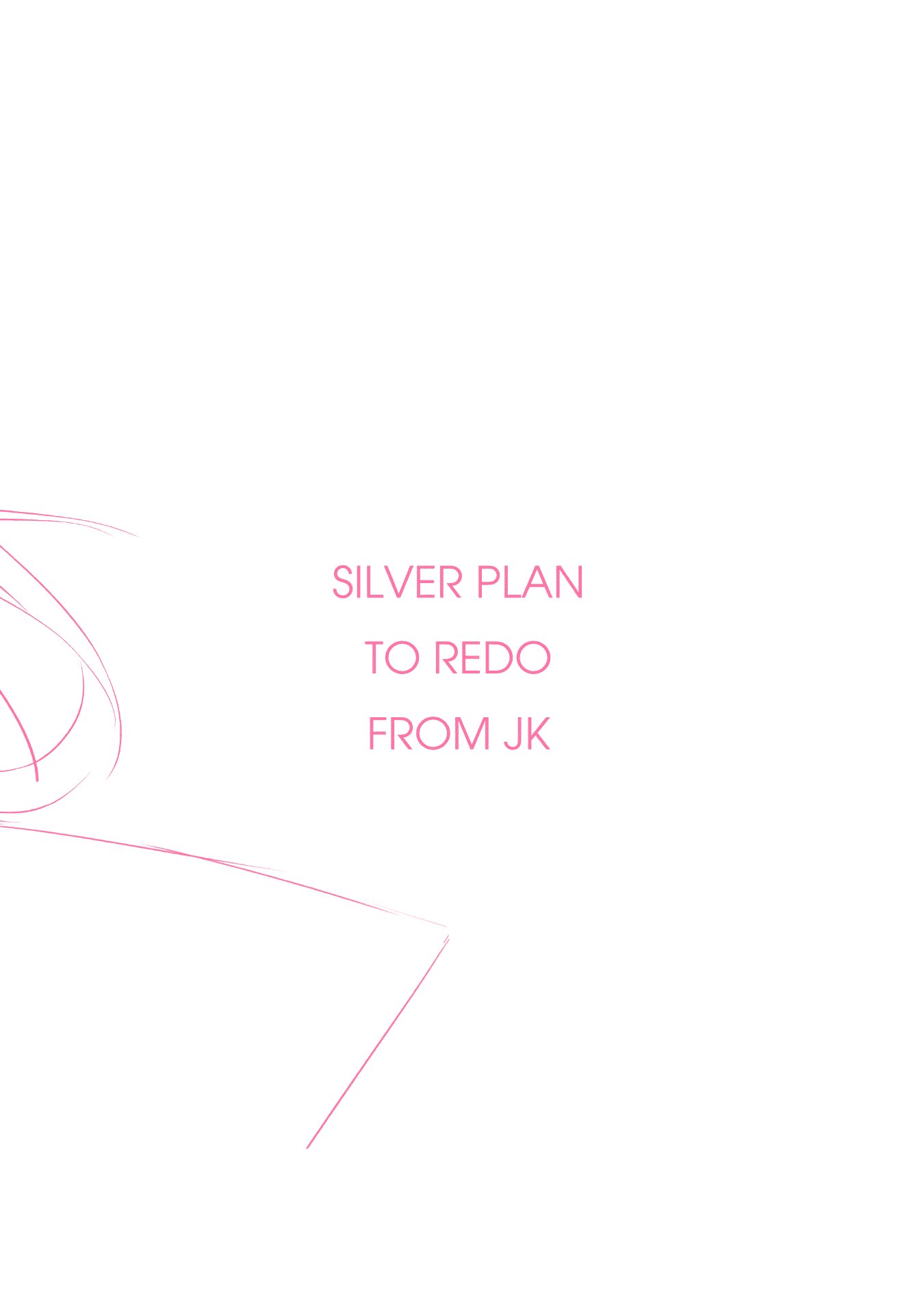 Silver Plan to Redo From JK Chapter 4 page 58 - Chapter 4: Conditions for Apology